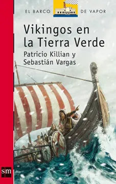 Vikingos en la Tierra Verde - Patricio Killian y Sebastián Vargas