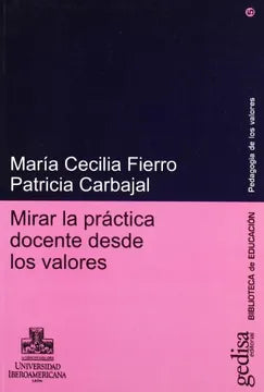 Mirar la Práctica Docente Desde los Valores - María Cecilia Fierro