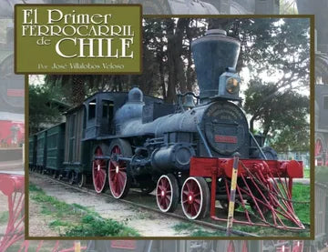 El primer ferrocarril de Chile