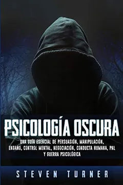 PSICOLOGIA OSCURA -STEVEN TURNER