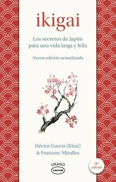 Ikigai Los secretos de japon para una vida larga y feliz - Hector Garcia & Francesc miralles