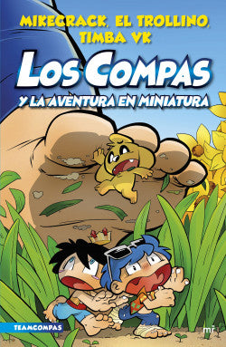 Los Compas y la aventura en miniatura - Mikecrack, El Trollino y Timba Vk
