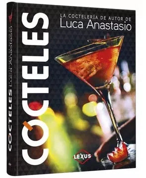 Cócteles: la coctelería de autor de Luca Anastasio