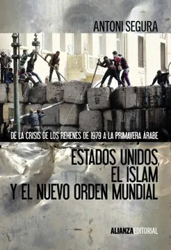 Estados Unidos, El Islam y el Nuevo Orden Mundial - Antoni Segura