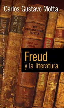 Freud y la Literatura - Carlos Gustavo Motta