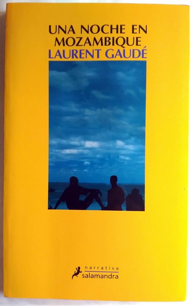 Una noche en Mozambique - Laurent Gaudé