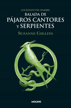 Balada de Pajaros Cantores y Serpientes - Suzanne Collins (Los juegos del Hambre #4)