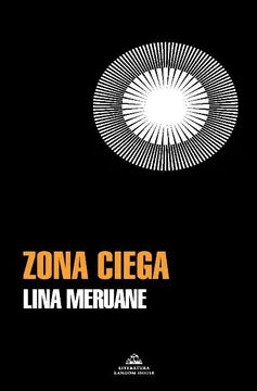 Zona ciega - Lina Meruane