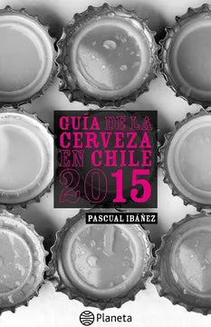 Guía de la cerveza en Chile 2015 - Pascual Ibáñez