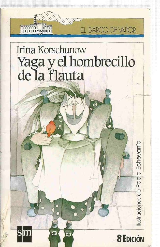 Yaga y el hombrecillo de la flauta - Irina Korschunow