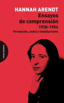 Ensayos de Comprensión 1930-1954 - Hannah Arendt