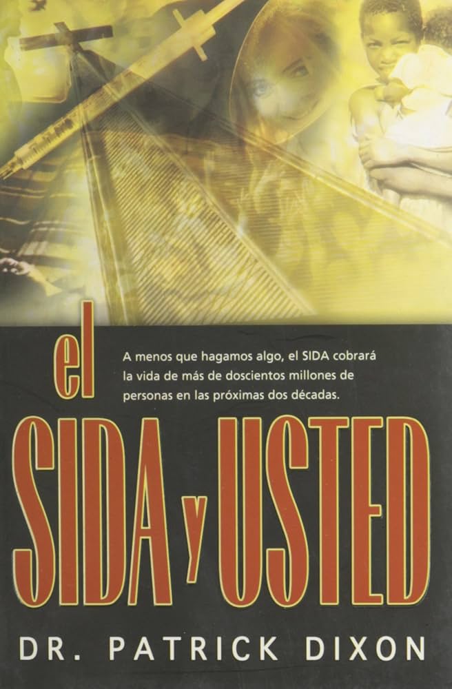 El sida y usted - Dr. Patrick Dixon