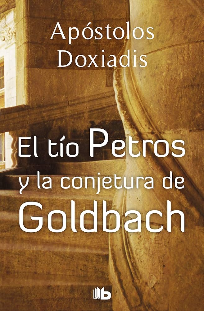El tío Petros y la conjetura de Goldbach - Apóstolos Doxiadis