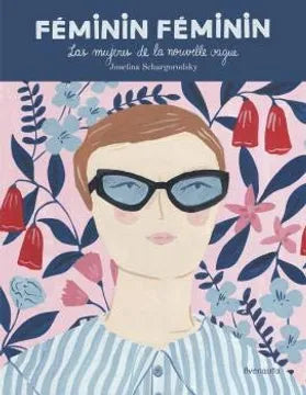 Féminin Féminin - Josefina Schargorodsky
