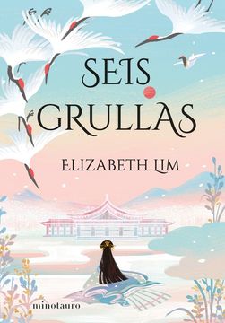 Seis Grullas - Elizabeth Lim