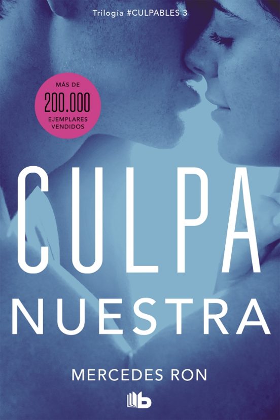 CULPA NUESTRA (CULPABLES 3) Mercedes Ron