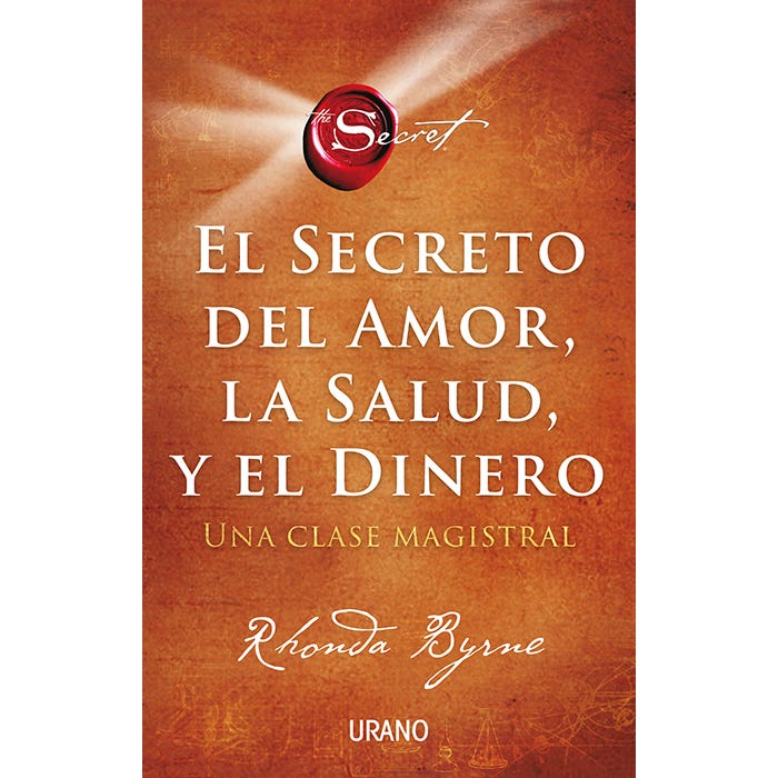 El secreto del amor, la salud y el dinero - Rhonda Byrne