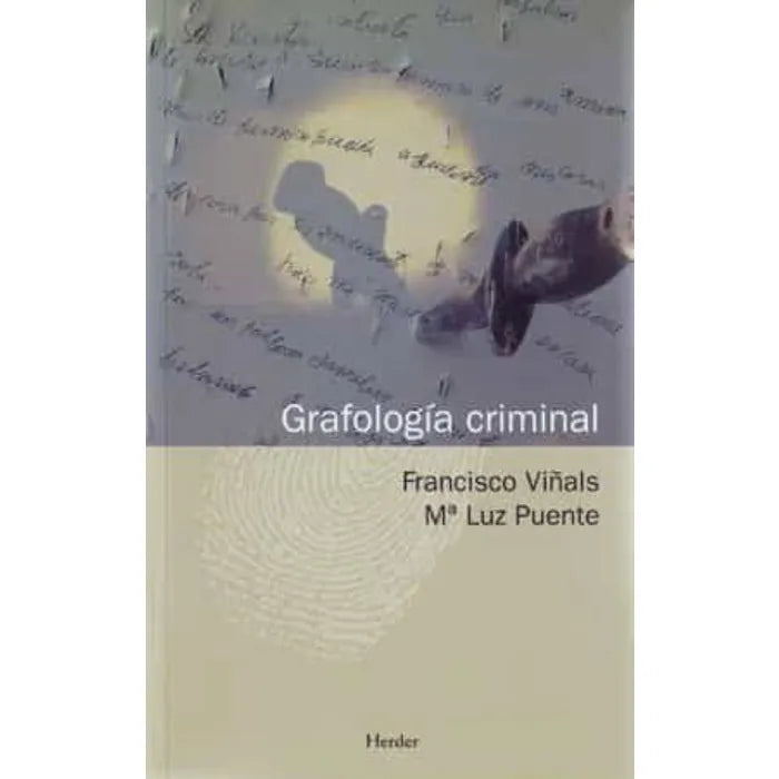 Grafología Criminal - Francisco Viñals y M. Luz Puente
