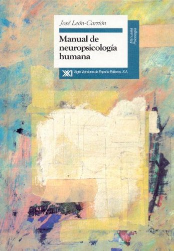 Manual de Neuropsicologia Humana - Jose Leon Carrion