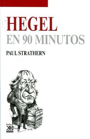 HEGEL EN 90 MINUTOS STRATHERN, PAUL