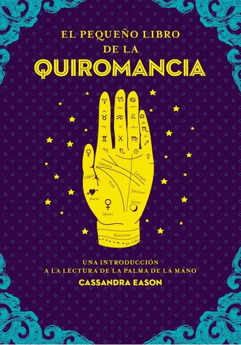 El pequeño libro de la Quiromancia - Cassandra Eason