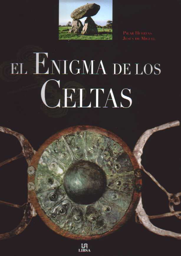 El enigma de los Celtas - Pilar Huertas y Jesús de Miguel