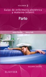 Parto: Guías de enfermería obstétrica y materno-infantil -Helen Baston y Jenny Halll