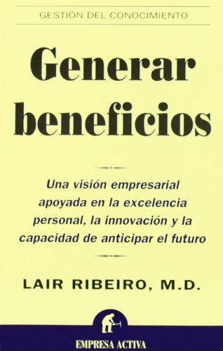 Generar beneficios - Lair Ribeiro