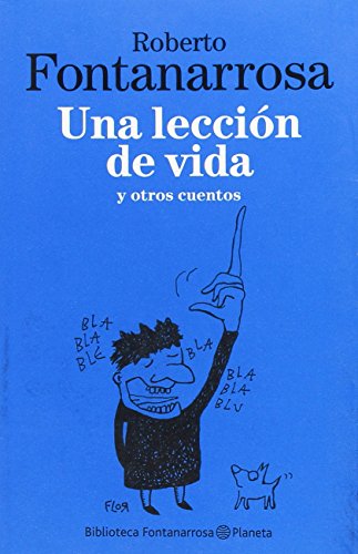 Una lección de vida y otros cuentos - Roberto Fontanarrosa