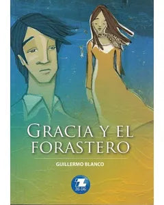 Gracia y el Forastero - Guillermo Blanco