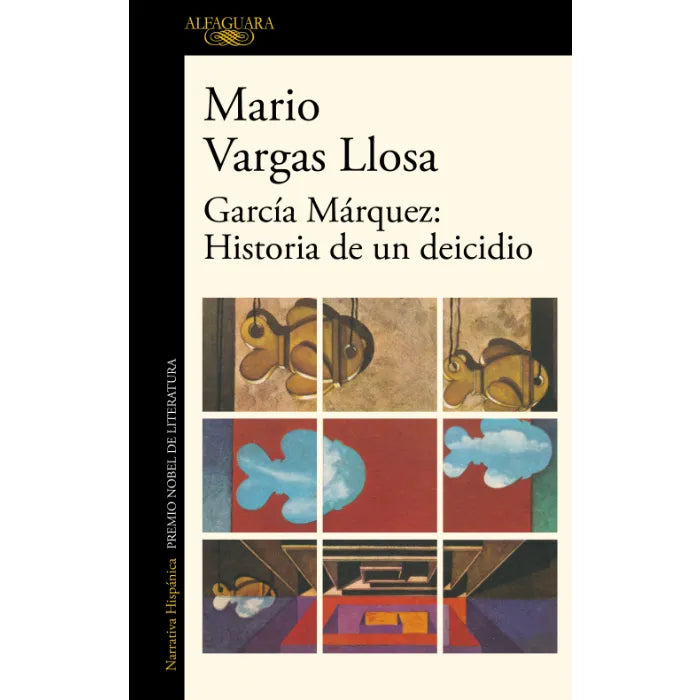 García Márquez: Historia de un deicidio - Mario Vargas Llosa