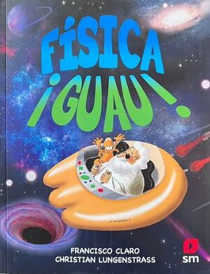 Física ¡Guau! - Francisco Claro y Christian Lungenstrass