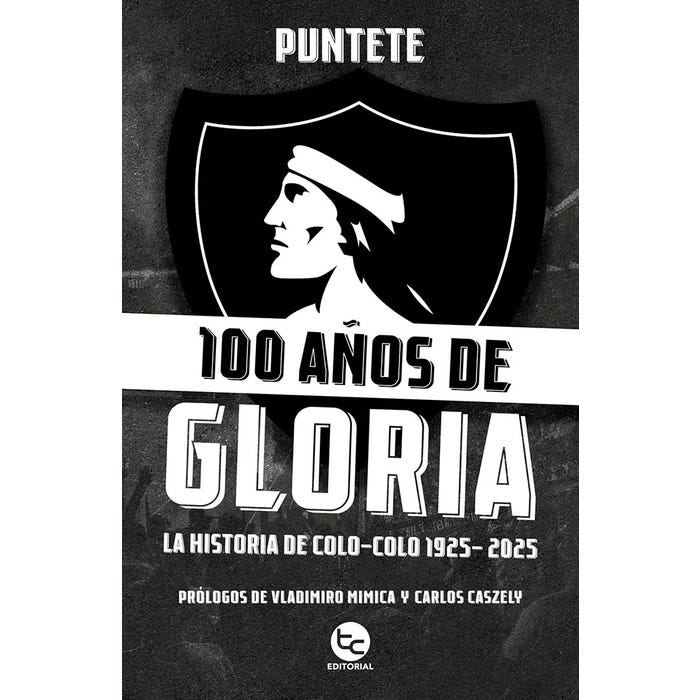 100 años de gloria la historia de colo colo mimica - caszely