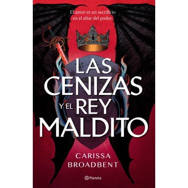 Las Cenizas y el Rey Maldito - Carissa Broadbent