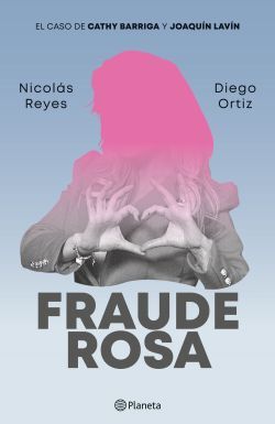 Fraude Rosa - Nicolas Reyes