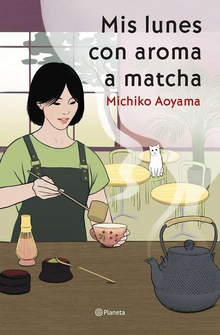 Mis lunes con aroma a matcha - Michiko Aoyama