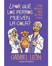 ¿Por qué los perros mueven la cola? - Gabriel León