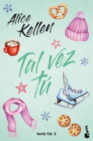 Tal vez tú - Alice Kellen