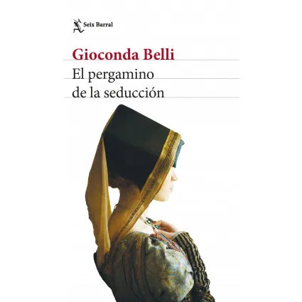 El pergamino de la seducción - Gioconda Belli