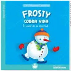 Frosty cobra vida: El valor de la amistad