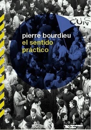 El Sentido Práctico - Pierre Bourdieu