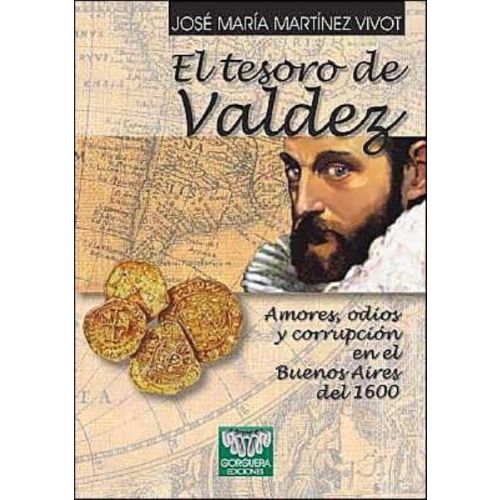 El Tesoro de Valdez - José María Martínez Vivot