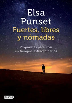 Fuertes, libres y nómadas - Elsa Punset