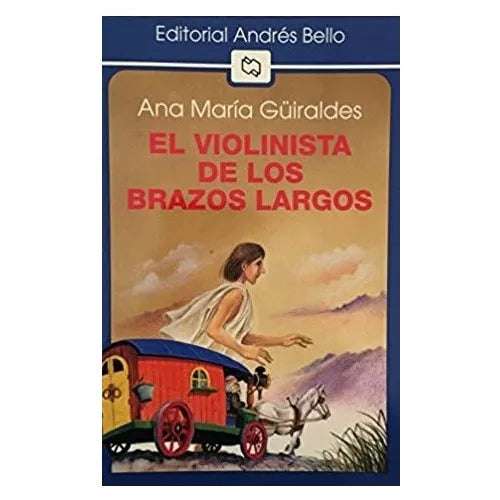 El violinista de los brazos largos - Ana María Guiraldes