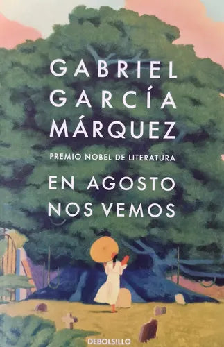 En agosto nos vemos - Gabriel García Márquez