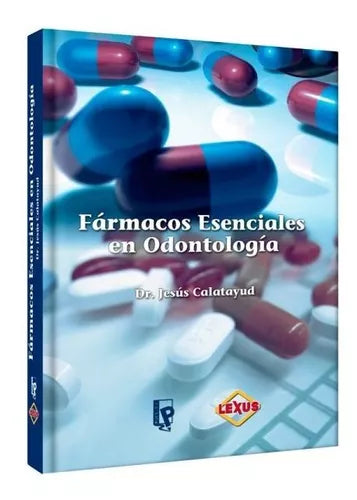 Fármacos esenciales en Odontología - Dr. Jesús Calatayud