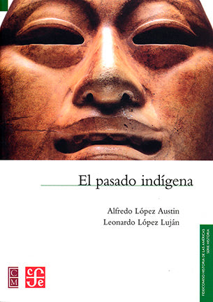 El Pasado Indígena - Alfredo López Austin