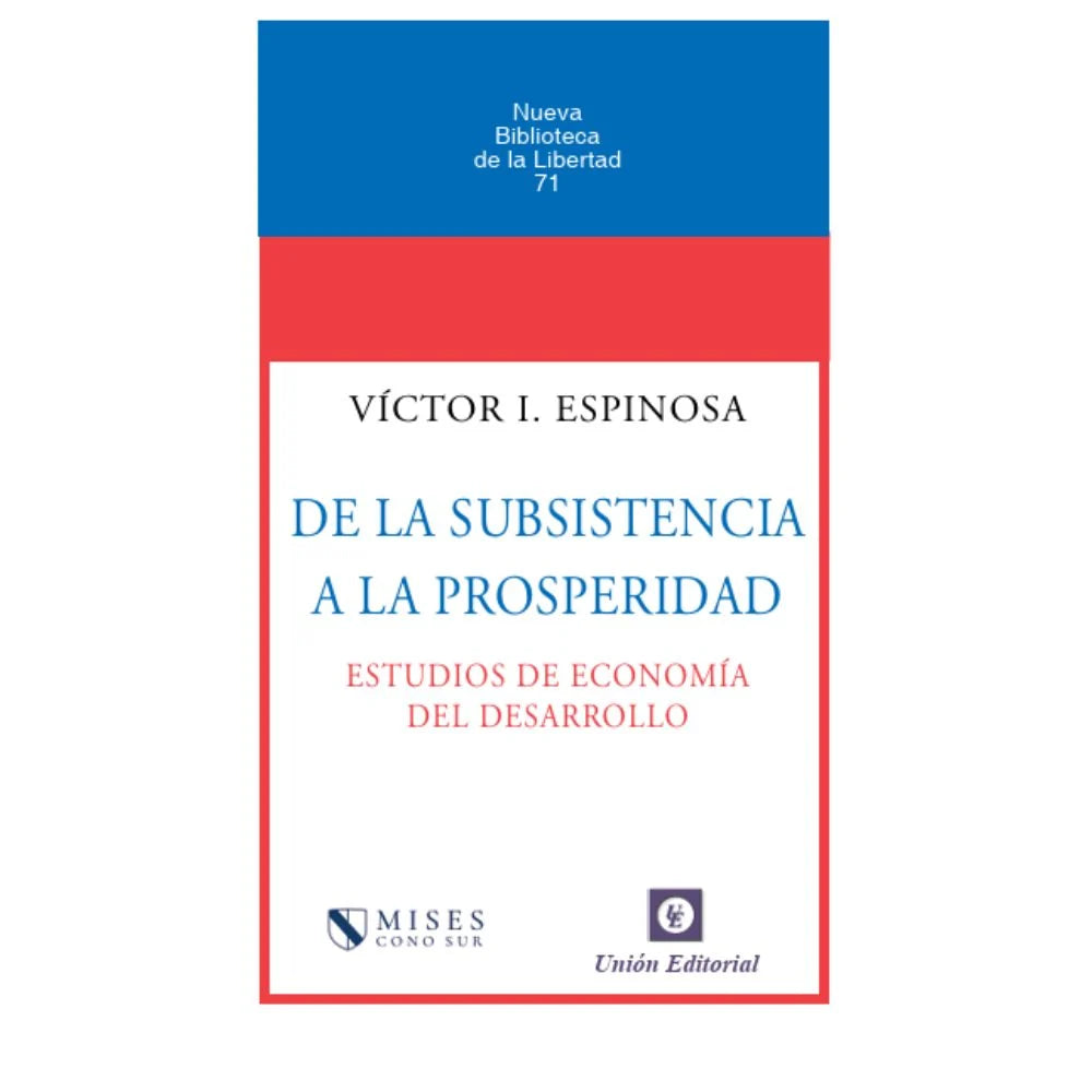 Victor Espinoza - De la Subcistencia a la Prosperidad