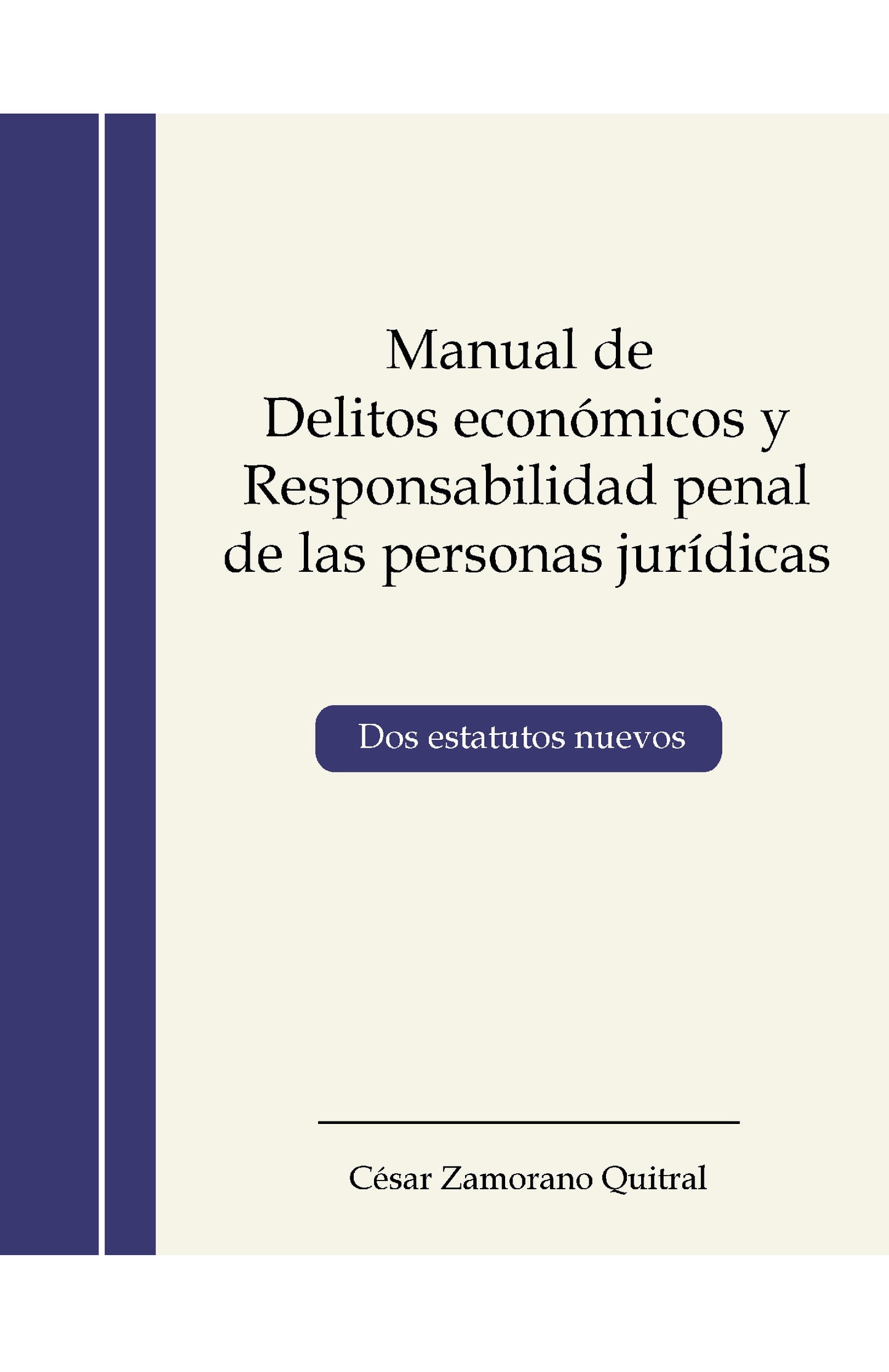 Manual de Delitos Económicos y Responsabilidad Penal de las Personas Jurídicas - César Zamorano Quitral