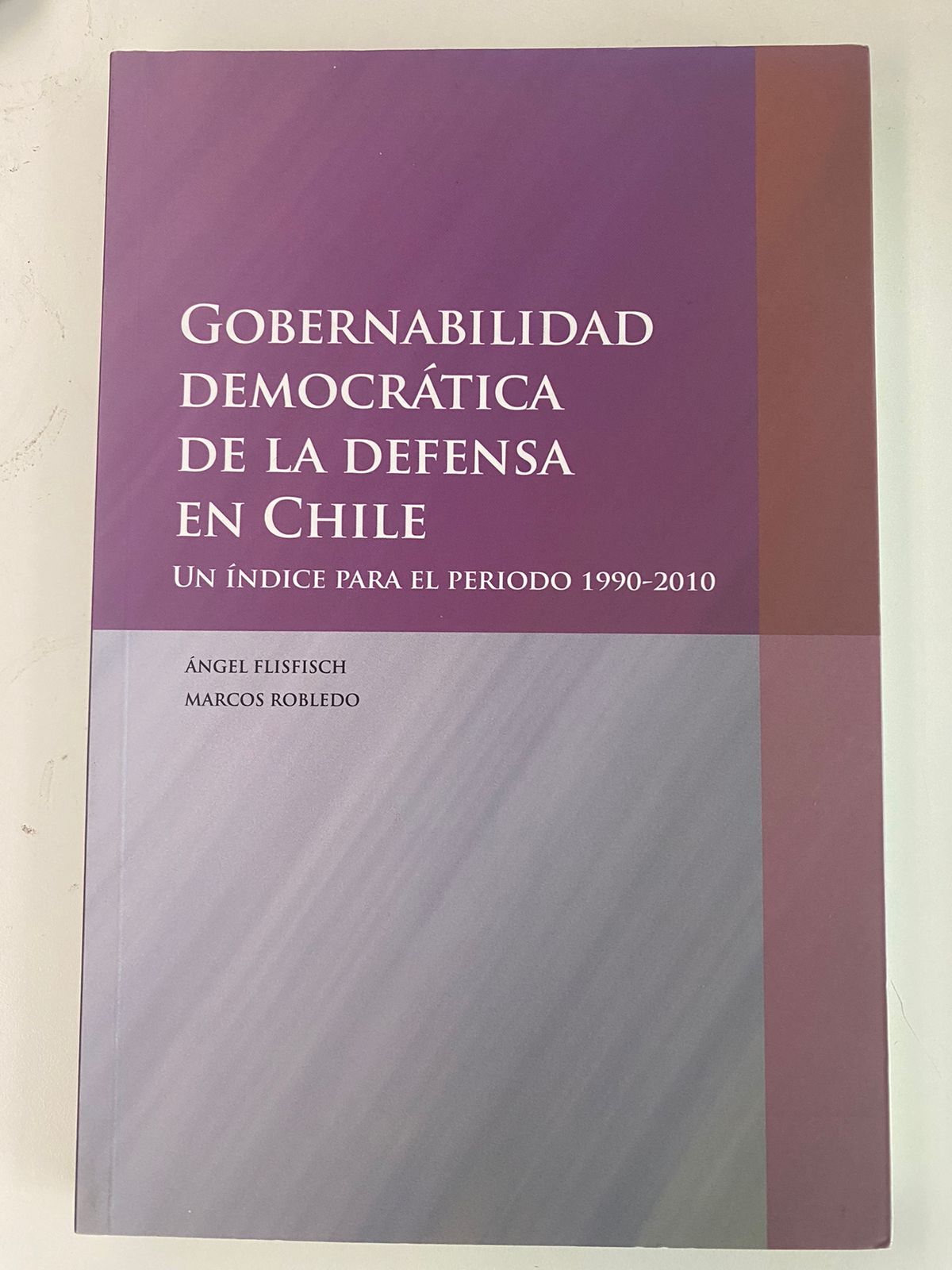 Gobernabilidad Democrática de la Defensa en Chile - Ángel Flisfisch